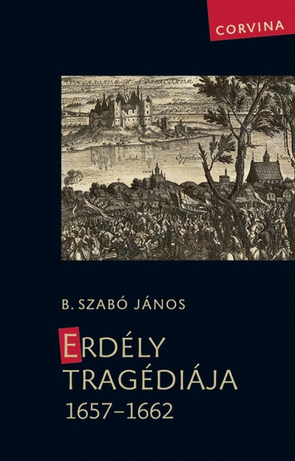 b-szabo-janos-erdely-tragediaja-1657-1662