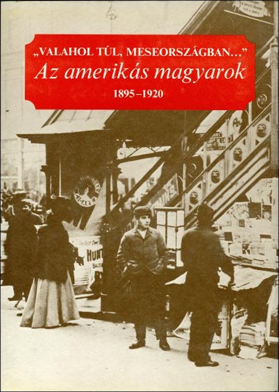 az-amerikas-magyarok-1895-1920