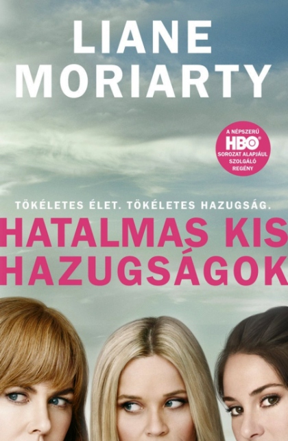 liane-moriarty-hatalmas-kis-hazugsagok