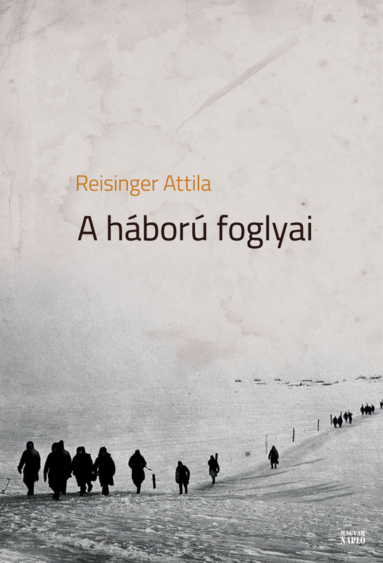 reisinger-attila-a-haboru-foglyai