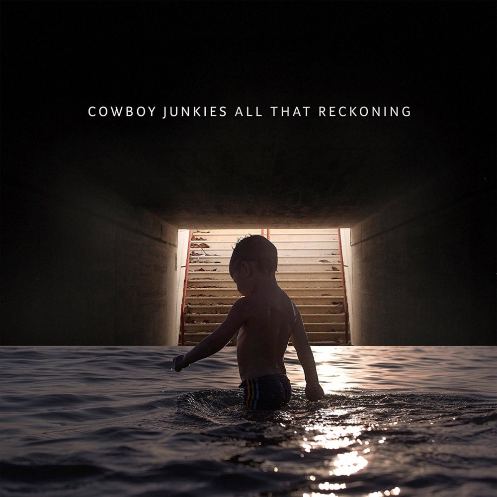 cowboy-junkies-all-that-reckoning