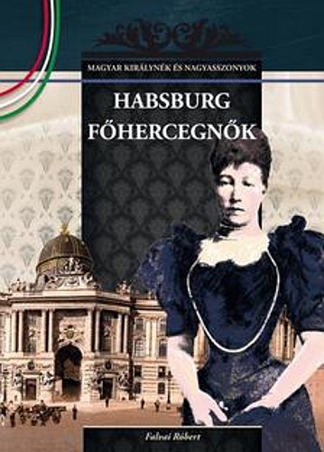 falvai-robert-habsburg-fohercegnok