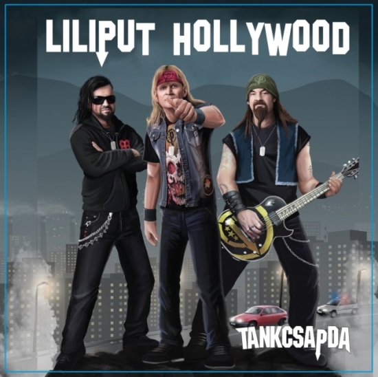 tankcsapda-liliput-hollywood