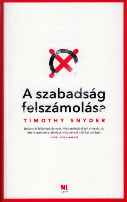 timothy-snyder-a-szabadsag-felszamolasa