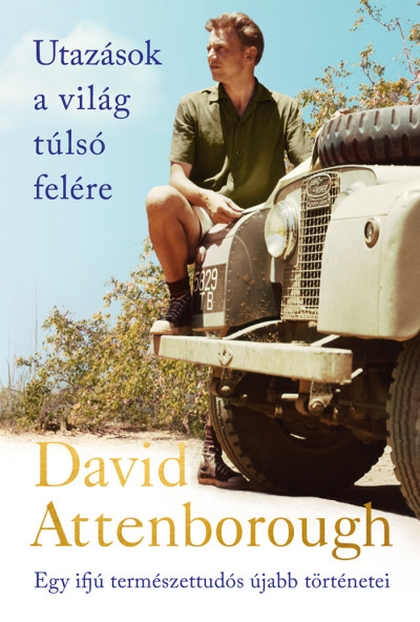 david-attenborough-utazasok-a-vilag-tulso-felere