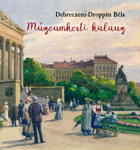 debreczeni-droppan-bela-muzeumkerti-kalauz