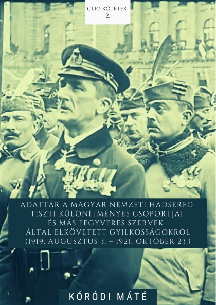 korodi-mate-adattar-a-magyar-nemzeti-hadsereg-tiszti-kulonitmenyes-csoportjai