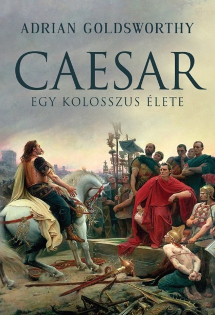 adrian-goldsworthy-caesar-egy-kolosszus-elete