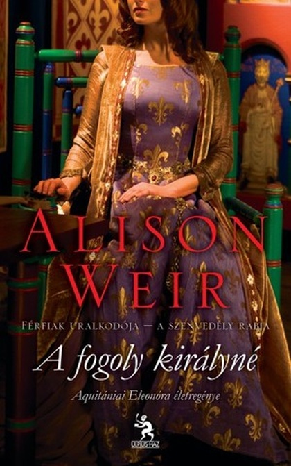 alison-weir-a-fogoly-kiralyne