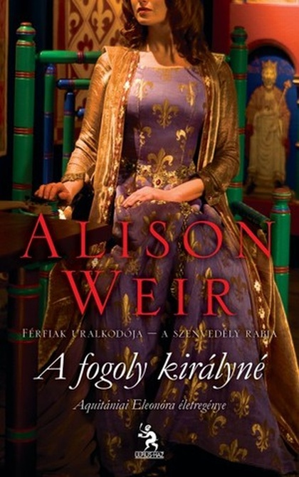 alison-weir-a-fogoly-kiralyne