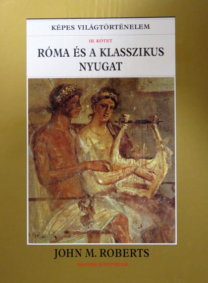 john-m-roberts-roma-es-a-klasszikus-nyugat