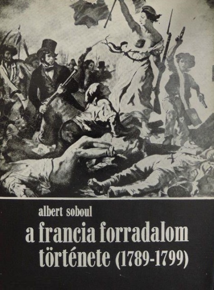 albert-soboul-a-francia-forradalom-tortenete