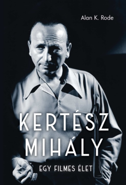 kertesz-mihaly-egy-filmes-elet