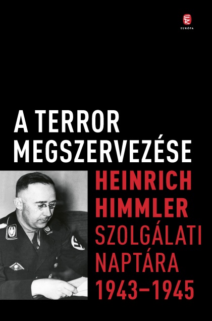 a-terror-megszervezese-heinrich-himmler-szolgalati-naptara