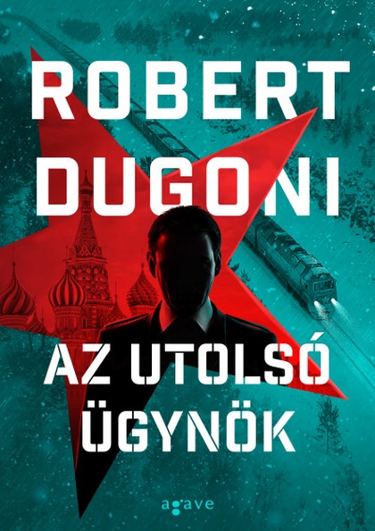 robert-dugoni-az-utolso-ugynok