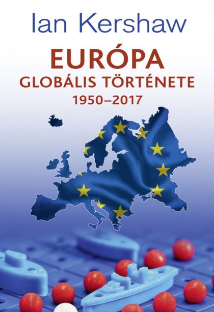 ian-kershaw-europa-globalis-tortenete-1950-2017