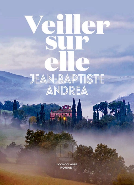 jean-baptiste-andrea-veiller-sur-elle