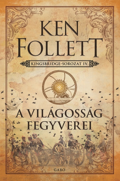 ken-follett-a-vilagossag-fegyverei