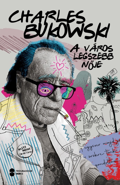 charles-bukowski-a-varos-legszebb-noje