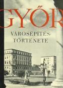 Borbíró Virgil Győr városépítéstörténete