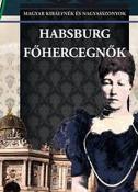 Falvai Róbert Habsburg főhercegnők