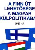Dr. Gantner Péter A finn út lehetősége a magyar külpolitikában 1945-47