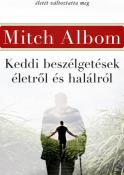  Mitch Albom Keddi beszélgetések életről és halálról