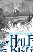 Joe Abercrombie Half a King Az uralkodó