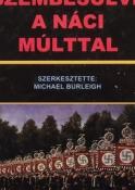 Michael Burleigh (szerk.) Szembesülve a náci múlttal