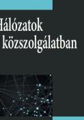 Hálózatok a közszolgálatban Tanulmánykötet