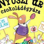 Elys Dolan: Nyuszi úr csokoládégyára