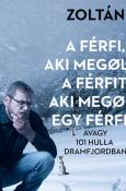 Kőhalmi Zoltán A férfi, aki megølte a férfit, aki megølt egy férfit