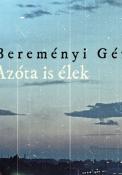 Bereményi Géza Azóta is élek