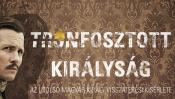 Trónfosztott királyság Az utolsó magyar király visszatérési kísérlete