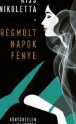 Kiss Nikoletta Régmúlt napok fénye