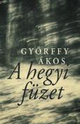 Győrffy Ákos A hegyi füzet