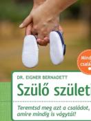 Eigner Bernadett Szülő születik