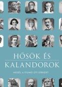 Sal Endre Hősök és kalandorok Mesél a Fiumei úti sírkert