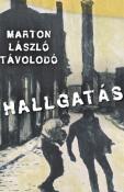 Marton László Távolodó Hallgatás