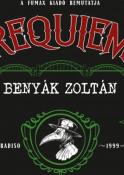 Benyák Zoltán Requiem 1. Egy különös tavasz emlékezete