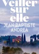 Jean-Baptiste Andrea Veiller sur elle