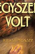 Kiyash Monsef Egyszer volt