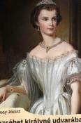 Rónay Jácint Erzsébet királyné udvarában 1871-1883