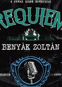 Benyák Zoltán Requiem Egy nehéz tél emlékezete