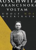Rudolf Höss Auschwitz parancsnoka voltam